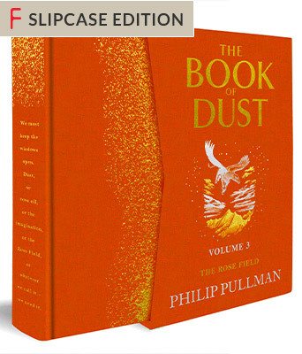 The Rose Field: The Book of Dust Volume Three by Philip Pullman