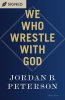 We Who Wrestle With God