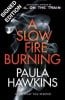 A Slow Fire Burning