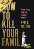 How to Kill Your Family